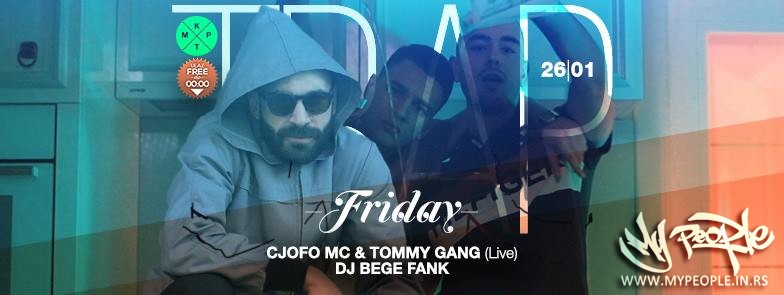 Trap Friday // Cjofo MC & Tommy Gang live @ KPTM